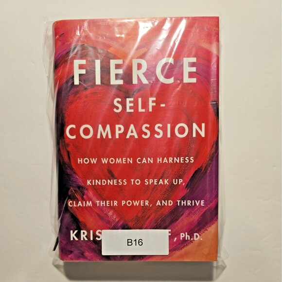 Fierce Self-Compassion : How Women Can Harness Kindness to Speak up - VERY GOOD - Picture 9 of 9